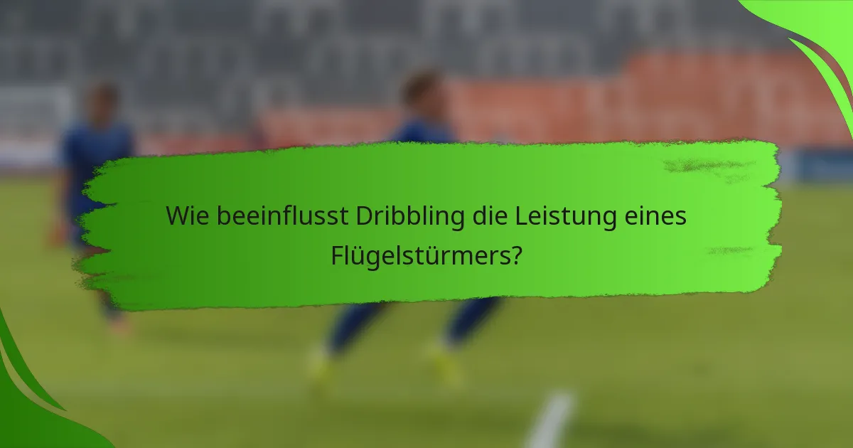 Wie beeinflusst Dribbling die Leistung eines Flügelstürmers?