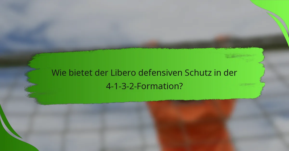 Wie bietet der Libero defensiven Schutz in der 4-1-3-2-Formation?