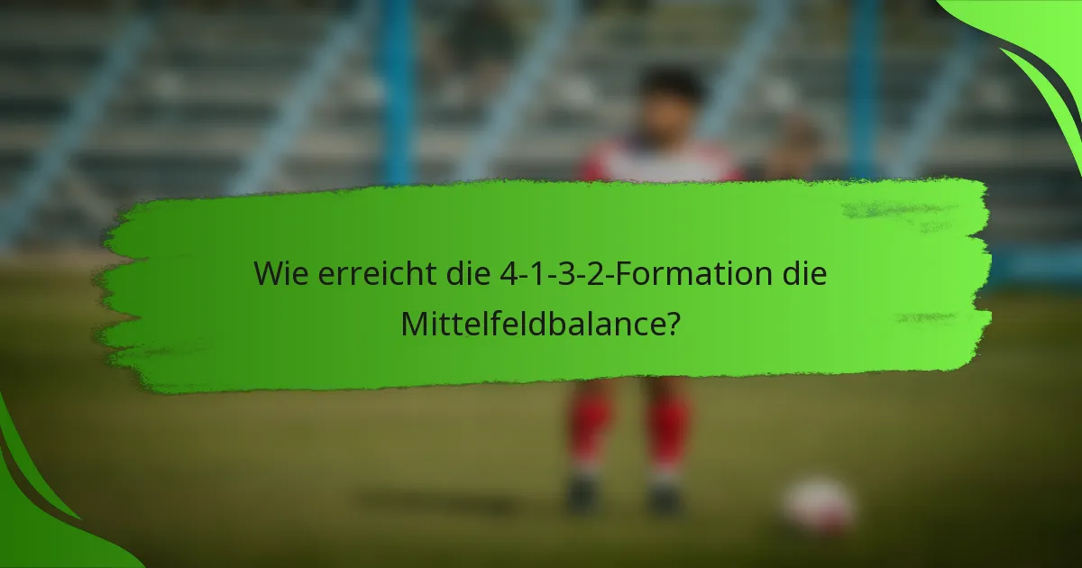Wie erreicht die 4-1-3-2-Formation die Mittelfeldbalance?