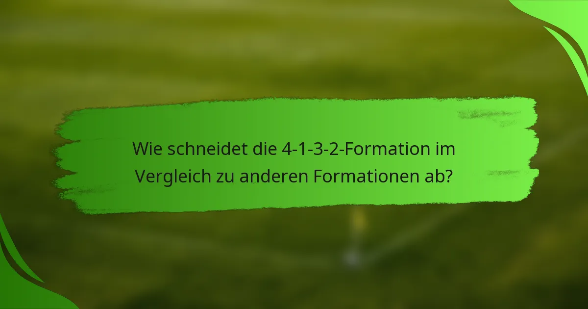 Wie schneidet die 4-1-3-2-Formation im Vergleich zu anderen Formationen ab?